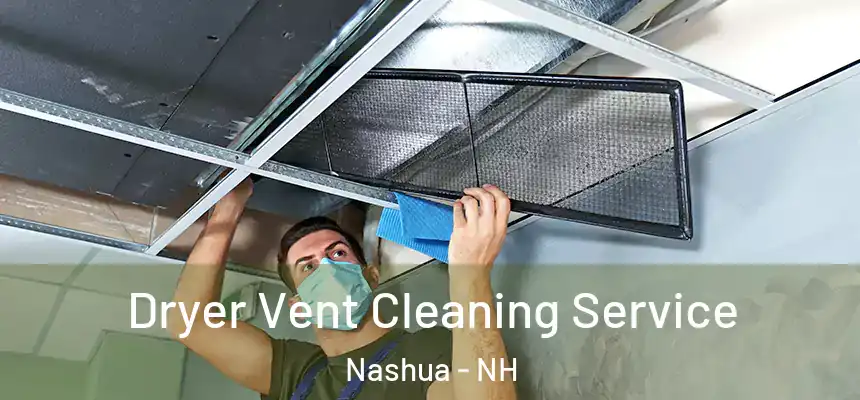 Dryer Vent Cleaning Service Nashua - NH