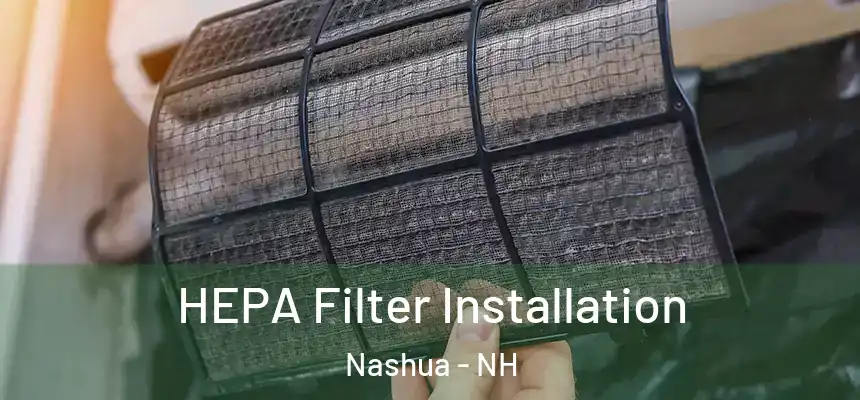 HEPA Filter Installation Nashua - NH