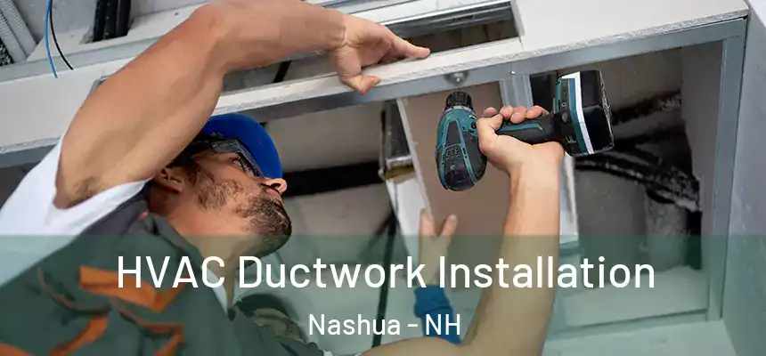 HVAC Ductwork Installation Nashua - NH