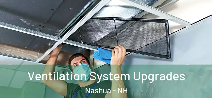 Ventilation System Upgrades Nashua - NH